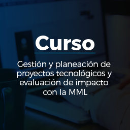 Gestión y planeación de proyectos tecnológicos y evaluación de impacto con la Matriz del Marco Lógico